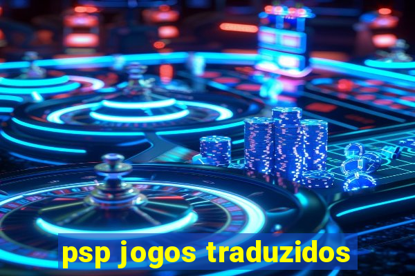 psp jogos traduzidos